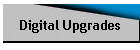 Digital Upgrades